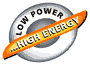 low power - hign energy